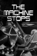 Watch The Machine Stops Freemovieswatch