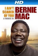 Watch I Ain\'t Scared of You: A Tribute to Bernie Mac Freemovieswatch