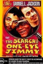 Watch The Search for One-Eye Jimmy Freemovieswatch