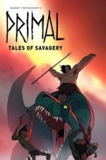 Watch Primal: Tales of Savagery Freemovieswatch