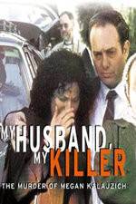 Watch My Husband My Killer Freemovieswatch
