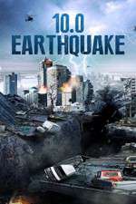 Watch 10.0 Earthquake Freemovieswatch