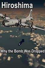 Watch Hiroshima: Why the Bomb Was Dropped Freemovieswatch
