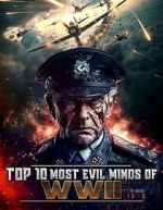 Watch Top 10 Most Evil Minds of World War II Freemovieswatch