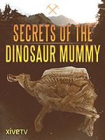 Watch Secrets of the Dinosaur Mummy Freemovieswatch