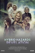 Watch Hybrid Hazards: Revelation Freemovieswatch