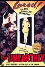 Watch The Unearthly Freemovieswatch