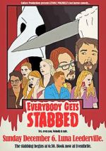 Watch Everybody Gets Stabbed Freemovieswatch