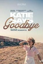 Watch Katie Says Goodbye Freemovieswatch