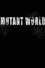 Watch Mutant World Freemovieswatch