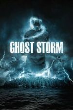 Watch Ghost Storm Freemovieswatch