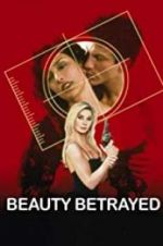 Watch Beauty Betrayed Freemovieswatch