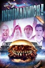 Watch Inhumanwich! Freemovieswatch