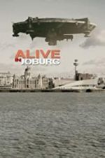 Watch Alive in Joburg Freemovieswatch