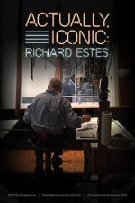 Watch Actually, Iconic: Richard Estes Freemovieswatch
