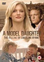 Watch A Model Daughter: The Killing of Caroline Byrne Freemovieswatch