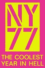 Watch NY77: The Coolest Year in Hell Freemovieswatch