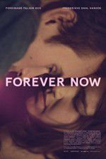 Watch Forever Now Freemovieswatch