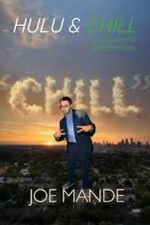 Watch Joe Mande: Chill Freemovieswatch