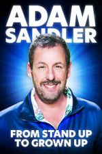 Watch Adam Sandler From Stand Up to Grown Up Freemovieswatch