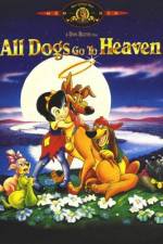 Watch All Dogs Go to Heaven Freemovieswatch