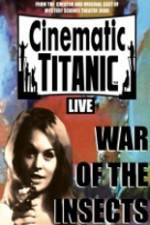 Watch Cinematic Titanic War Of The Insects Freemovieswatch