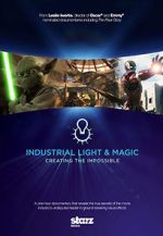 Watch Industrial Light & Magic: Creating the Impossible Freemovieswatch