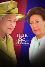 Watch Heir & Spare: Elizabeth & Margaret Freemovieswatch