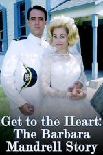 Watch Get to the Heart: The Barbara Mandrell Story Freemovieswatch