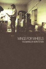 Watch Wings for Wheels: The Making of \'Born to Run\' Freemovieswatch
