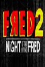 Watch Fred 2 Night of the Living Fred Freemovieswatch