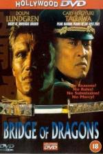 Watch Bridge of Dragons Freemovieswatch