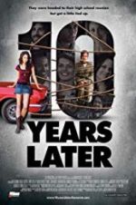 Watch 10 Years Later Freemovieswatch