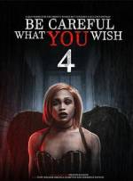 Watch Be Careful What You Wish 4 Freemovieswatch