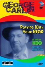 Watch George Carlin Playin' with Your Head Freemovieswatch