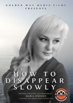 Watch How to Disappear Slowly Freemovieswatch