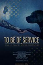 Watch To Be of Service Freemovieswatch