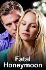Watch Fatal Honeymoon Freemovieswatch