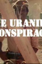 Watch Uranium Conspiracy Freemovieswatch