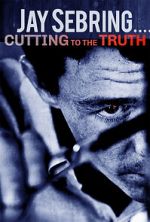 Watch Jay Sebring....Cutting to the Truth Freemovieswatch