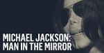 Watch Michael Jackson: Man in the Mirror Freemovieswatch
