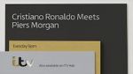 Watch Cristiano Ronaldo Meets Piers Morgan Freemovieswatch