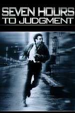 Watch Seven Hours to Judgment Freemovieswatch