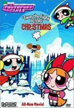 Watch The Powerpuff Girls: \'Twas the Fight Before Christmas Freemovieswatch