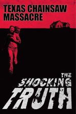 Watch Texas Chain Saw Massacre: The Shocking Truth Freemovieswatch