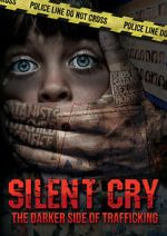 Watch Silent Cry: The Darker Side of Trafficking Freemovieswatch