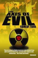 Watch The Axis of Evil Comedy Tour Freemovieswatch
