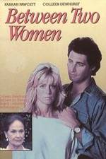 Watch Between Two Women Freemovieswatch