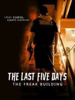 Watch The Last Five Days: The Freak Building Freemovieswatch