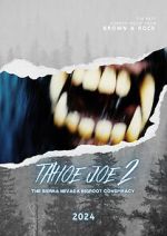 Watch Tahoe Joe 2: The Sierra Nevada Bigfoot Conspiracy Freemovieswatch